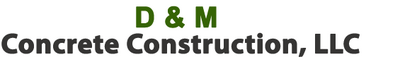 D And M Concrete Const. LLC