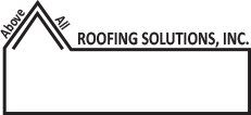 Above All Roofing Solutions, Inc.