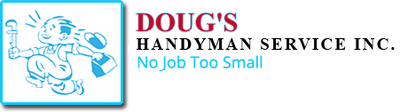 Dougs Handyman Service INC
