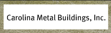 Carolina Metal Buildings INC