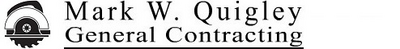 Mark W Quigley General Contracting