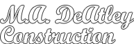Construction Professional M.A. Deatley Construction, Inc. in Clarkston WA