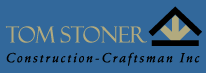 Tom Stoner Construction - Craftsman, Inc.