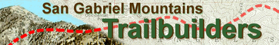 San Gabriel Mtns - Trail Builders