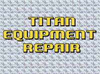 Titan Equipment Repair